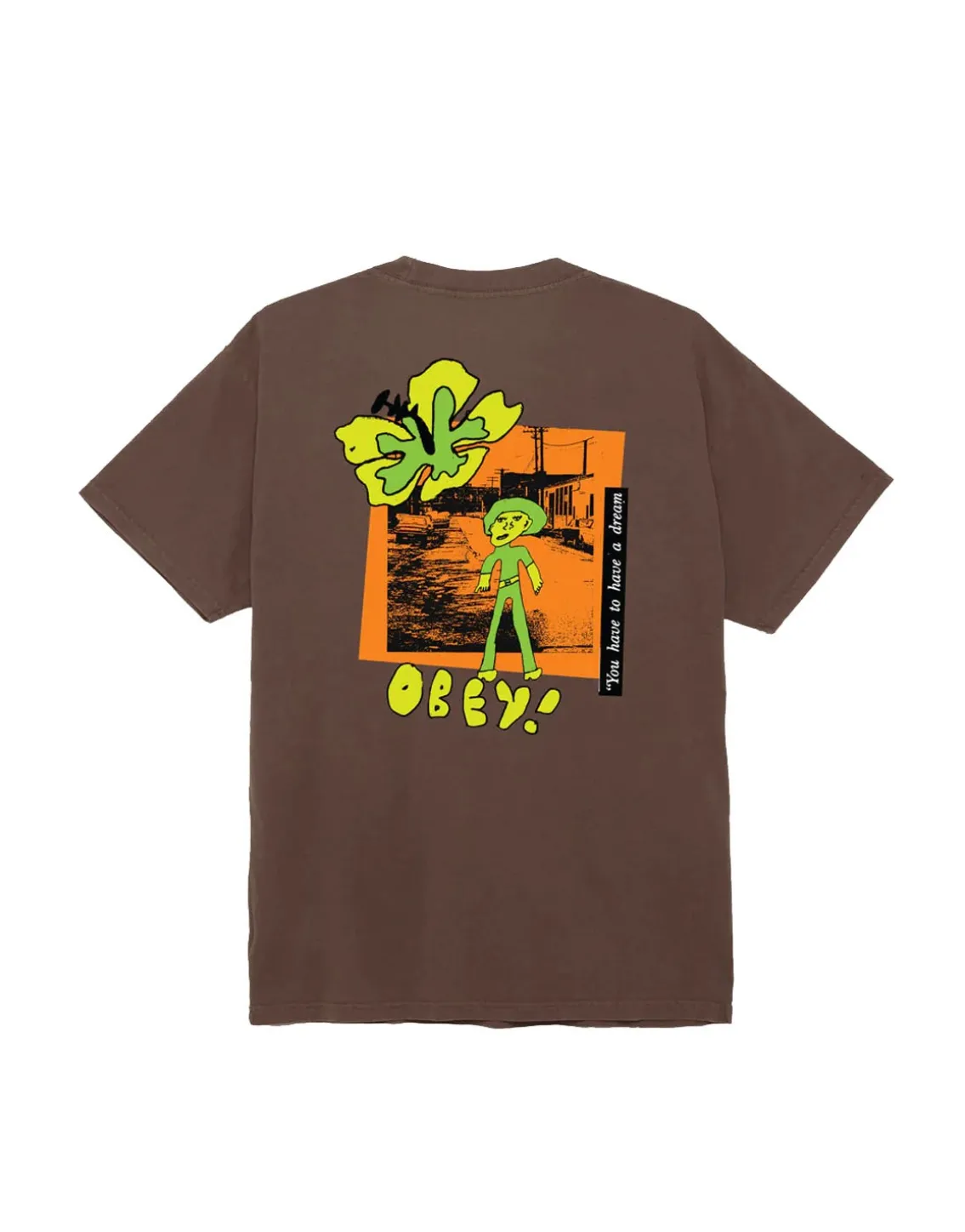 You Have To Have A Dream Pigment Tee